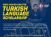 Turkish Language Scholarship